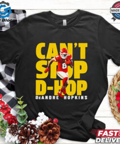 DeAndre Hopkins Kansas City Chiefs can’t stop D Hop shirt