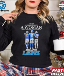 Detroit Lions Never Underestimate A Woman Who Understands Football And Loves Lions Signatures T-Shirts - Celebrate Football Knowledge and Team Pride with Exclusive Detroit Lions Apparel, Perfect for Female Fans and Lions Supporters.