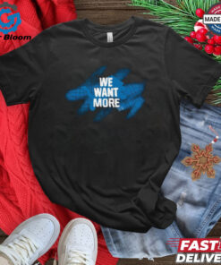 Detroit Lions We Want More T Shirt