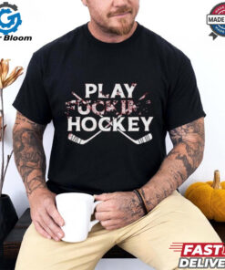 Detroit Red Wings Play Fucking Hockey T Shirt