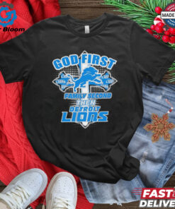 God first family second then Detroit Lions shirt