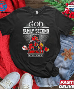 God first family second then Louisville Cardinals football mascot shirt