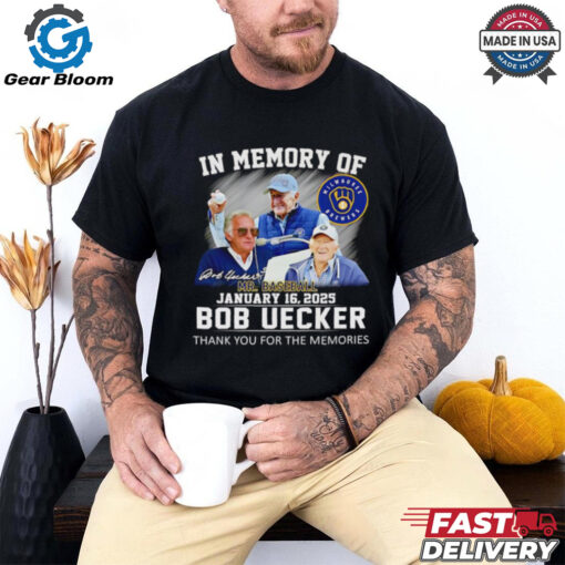 In memory of Milwaukee Brewers Mr Baseball Bob Uecker thank you for the memories shirt