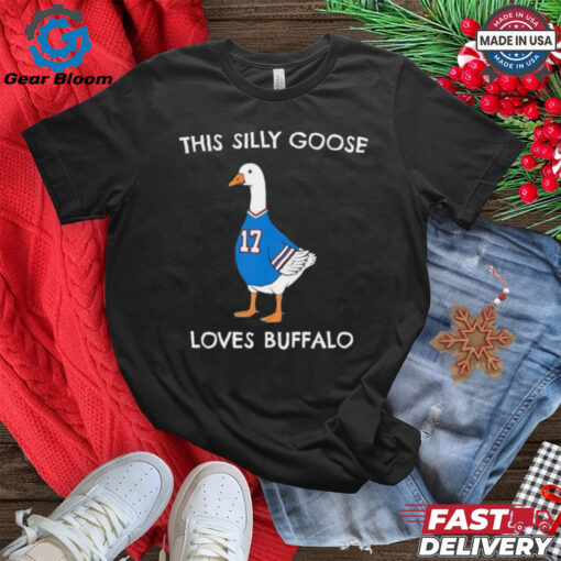 Josh Allen this silly goose loves Buffalo Bills shirt