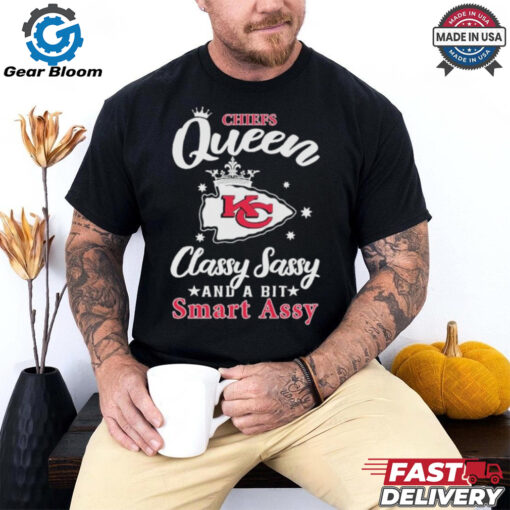 Kansas City Chiefs Queen Classy Sassy And A Bit Smart Assy T shirts