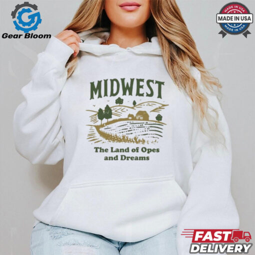 Midwest The Land Of Opes And Dreams T Shirt