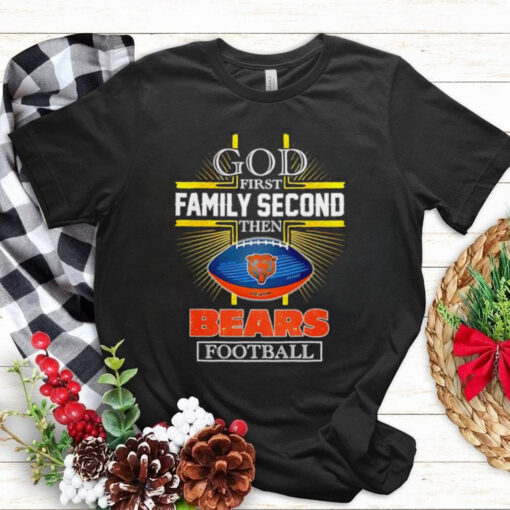 NFL God first family second then Chicago Bears Football 2025 shirt