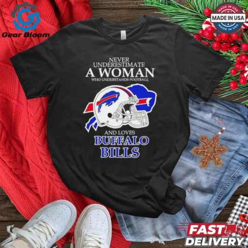 Never Underestimate a Woman Who Understands Football and Loves Buffalo Bills Helmet Football Logo shirt