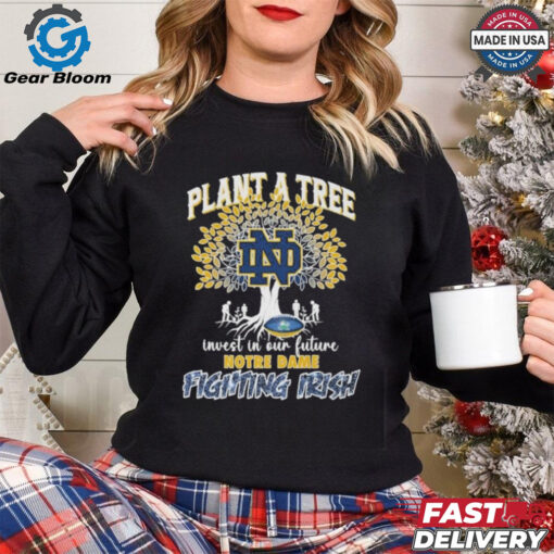 Notre Dame Fighting Irish Plant A Tree Invest In Our Future T shirt