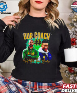 Notre Dame Our Coach Is Hotter Than Yours shirt