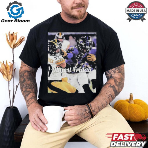 Official Baltimore Ravens Vs Pittsburgh Steelers Almost Friday Stiff Arm Fan Favorite T shirt