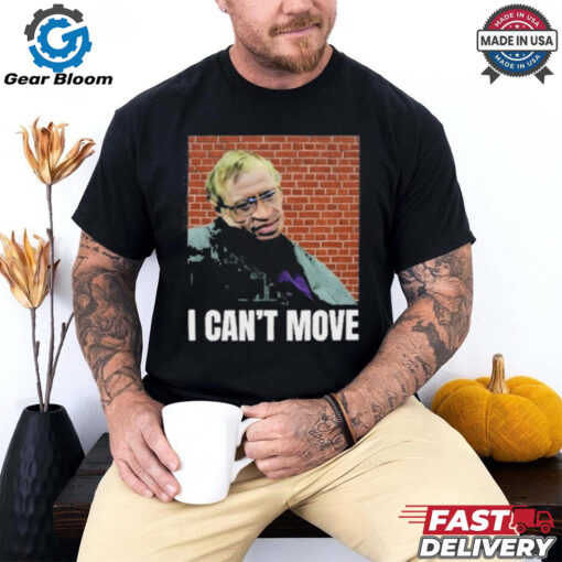 Official Bruhtees I Can’t Move Shirt