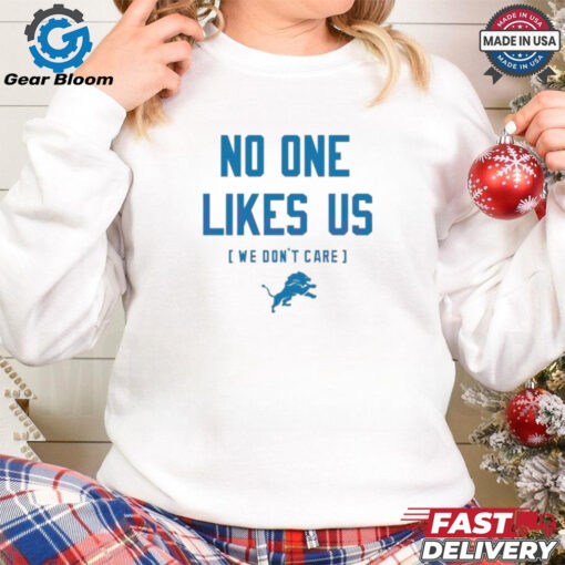 Official Detroit Lions No One Likes Us We Dont Care Shirt