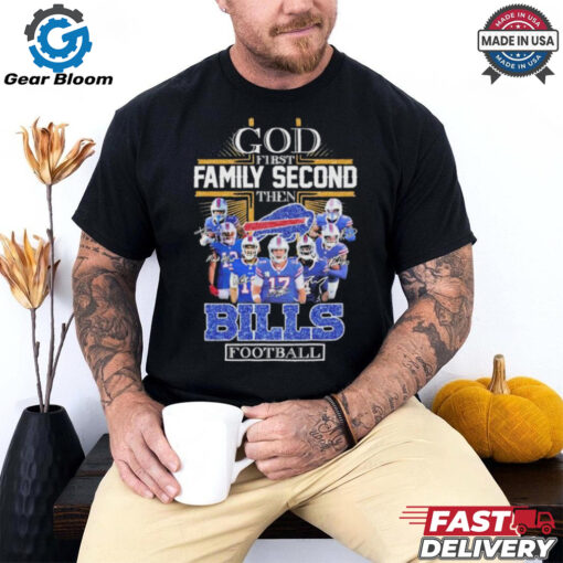 Official God First Family Second Then Buffalo Bills Football Signatures T shirts