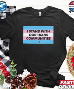 Official Istand With Our Trans Communities Shirt