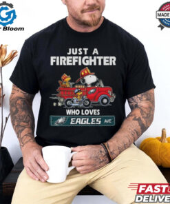 Official Just A Fire Fighter Who Loves NFL Philadelphia Eagles Best Selling T Shirt