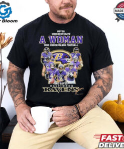 Official Never Underestimate A Woman Who Understands Football And Loves NFL Baltimore Ravens Best Selling T Shirt