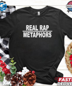 Official Real Rap Metaphors Shirt - Bold and Creative Design for Rap Fans, Celebrate the Art of Lyricism, Perfect for Hip-Hop Enthusiasts and Music Lovers