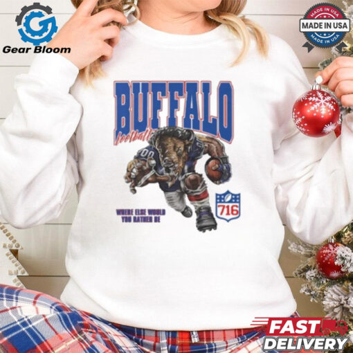 Official Where Else Would You Rather Be Buffalo Bills T Fan Favorite Shirt