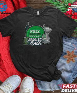 Philadelphia Eagles Philly Eagles Podcast Bring It Back 2025 Shirt - Celebrate the Eagles’ 2025 Season with a Bold and Fun Design Inspired by the Philly Eagles Podcast, Perfect for Fans Who Want to Show Their Pride and Stay Connected to the Team