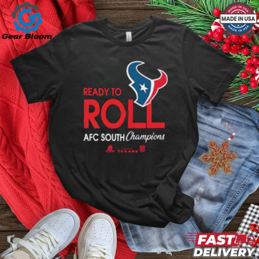 Ready To Roll Houston Texans 2024 Afc South Champions shirt