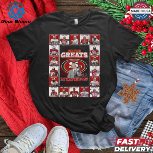 San Francisco 49ers All Time Greats Of The Niners Football 2025 T shirt