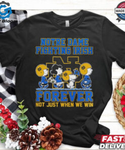 Snoopy And Charlie Brown The Peanuts Notre Dame Fighting Irish Football Forever Not Just When We Win T shirts