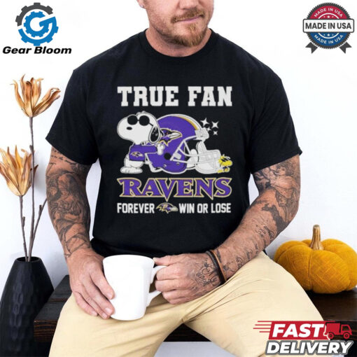 Snoopy And Woodstock True Fan NFL Baltimore Ravens Forever Win Or Lose Helmet Snoopy The Peanuts T shirt