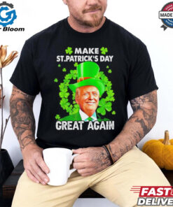 St Patricks Day Make Great Again Donald Trump Irish Lucky Shamrock shirt