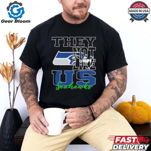 They Not Like Us Seattle Seahawks Nfl Football Shirt