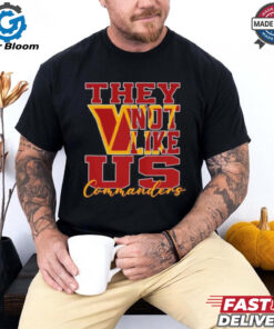 They Not Like Us Washington Commanders Nfl Football Shirt