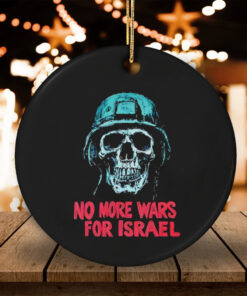 Forbidden No More Wars For Israel shirt