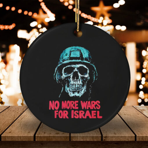 Forbidden No More Wars For Israel shirt