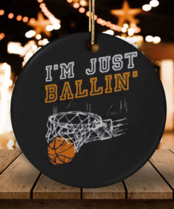 Nice I’m Just Ballin’ Basketball Player Baller T Shirt