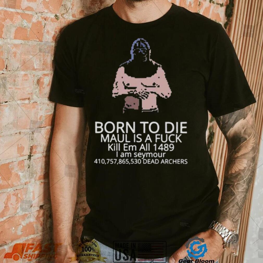 Born To Die Mordhau shirt