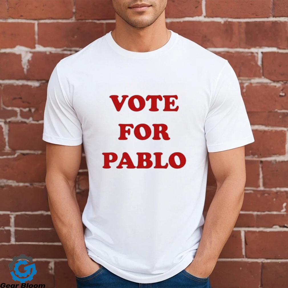 Juan Pablo Segura Taking Vote For Pablo Shirt