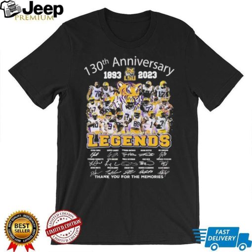 130th Anniversary 1893 2023 Lsu Tigers The Legends Thank You For The Memories T Shirt