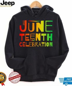 2022 June Teenth Celebration T Shirt