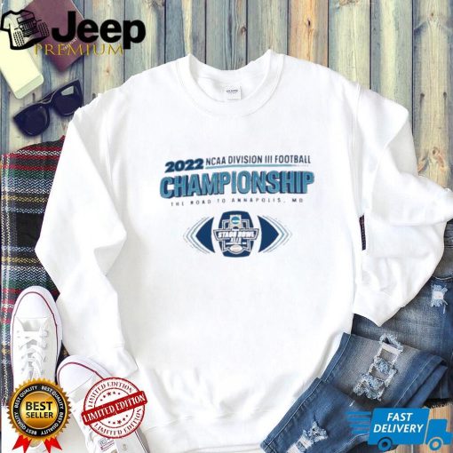 2022 NCAA Division III Football Championship The Road To Annapolis shirt