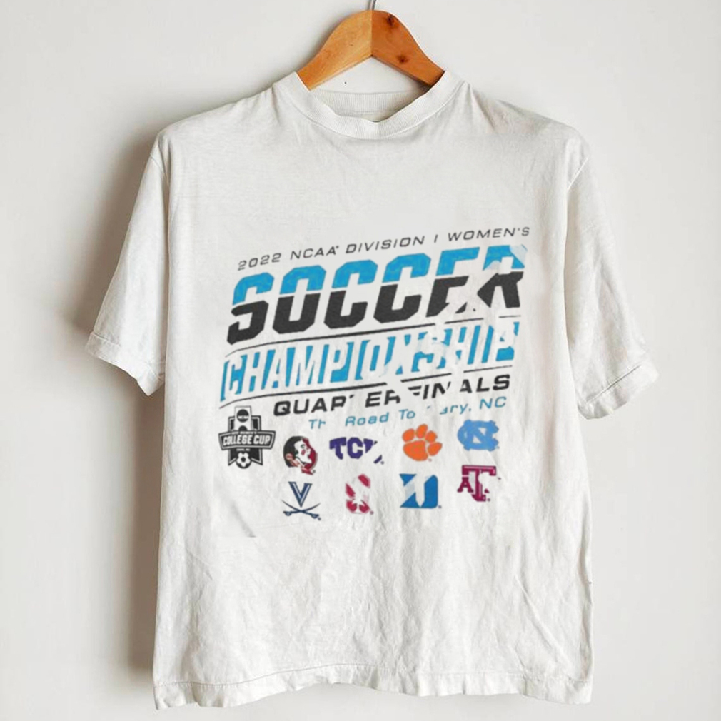 2022 Ncaa Division I Womens Soccer Quarterfinals The Road To Carry Shirt