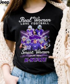 2022 Real Women Love Football Smart Women Love The K State Shirt