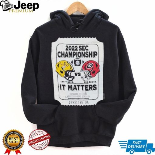 2022 Sec Championship Lus. Tiders And Uga.bawds It Matters Shirt