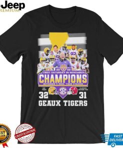 2022 First Saturday In November Champions Geaux Tigers 32 31 Matchup Shirt