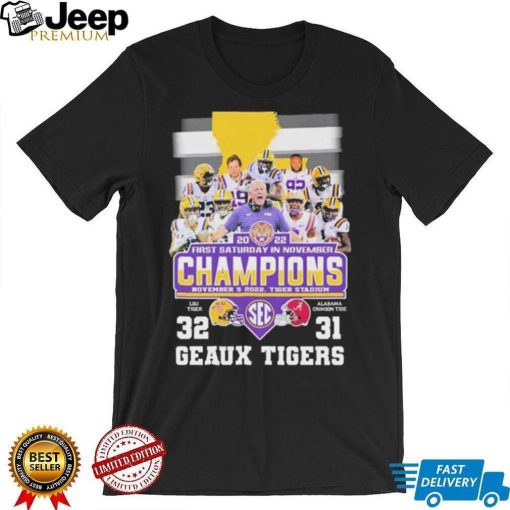 2022 First Saturday In November Champions Geaux Tigers 32 31 Matchup Shirt