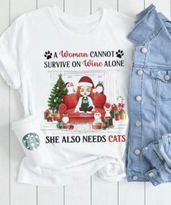 A Woman Cannot Survive On Wine Alone She Also Needs Cats Christmas Shirt