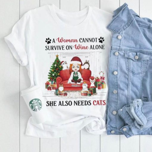 A Woman Cannot Survive On Wine Alone She Also Needs Cats Christmas Shirt