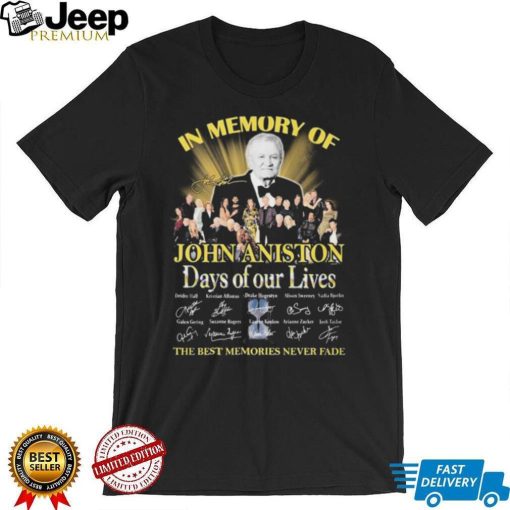 John Aniston Days Of Our Lives 57th Anniversary 1965 2022 Thank You For The Memories Signatures Shirt