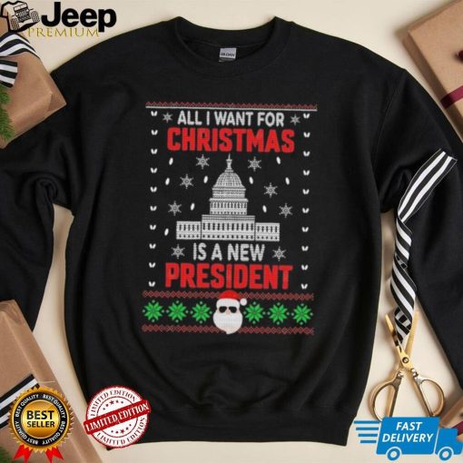 All I Want For Christmas Is A New President Santa Claus Christmas Ugly Sweatshirt