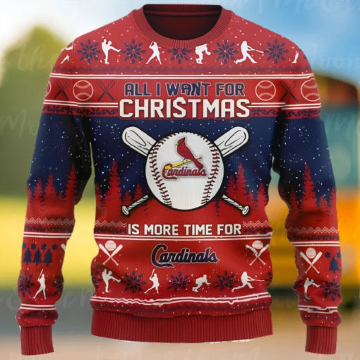 All I Want For Christmas Is More Time For Cadinals Ugly Christmas Sweater