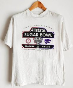 Allstate Sugar Bowl 89Th Annual K State vs Alabama Climson Tide 2022 at New Orleans shirt